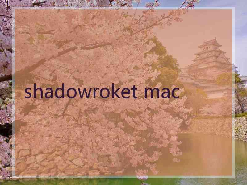 shadowroket mac